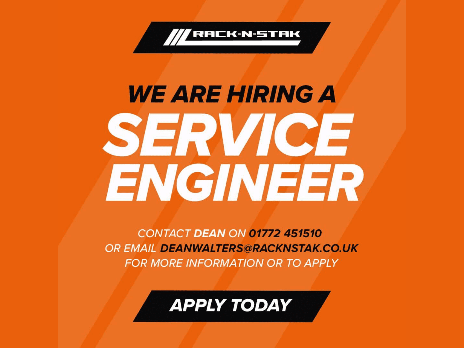 We are hiring a Service Engineer at Rack-N-Stak. Contact Dean at 01772 451510 or email deanwalters@racknstak.co.uk for more information or to apply.